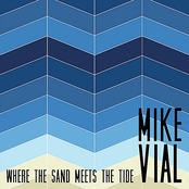 Mike Vial: Where the Sand Meets the Tide