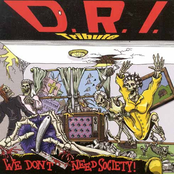 D.R.I. Tribute We Don't Need Society