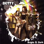 Betty: Bright & Dark