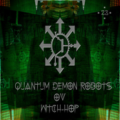 Quantum Demon Robots ov Witch-hop