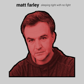 Matt Farley: Sleeping Tight With No Fight