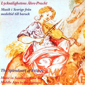 Lycksalighetens Ähre-Pracht – Musik i Sverige från medeltid till barock / The Splendours of Felicity – Music in Sweden from the Middle Ages to the Baroque