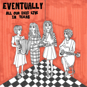 All Our Exes Live In Texas: Eventually