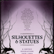 Silhouettes & Statues. Gothic Revolution 1978-1986