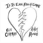 Ben Chapman: Is It Ever Really Gone (feat. Ashley Monroe)