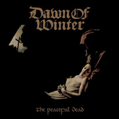 The Peaceful Dead by Dawn Of Winter