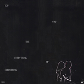 you and the everything of everything