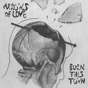 Burn This Town by Arrows Of Love