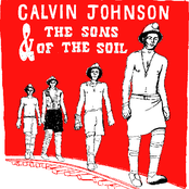 Calvin Johnson & The Sons Of The Soil
