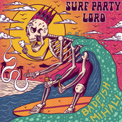 Badfish: Surf Party Lord (with Mihali)
