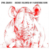 Silence Followed By A Deafening Roar by Paul Gilbert