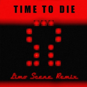 Time to Die (LIMO SCENE Remix)