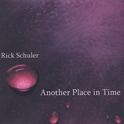 Rick Schuler: Another Place in Time