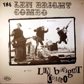 The Len Bright Combo Present The Len Bright Combo By The Len Bright Combo