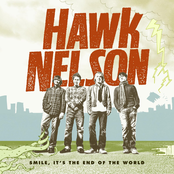 Hawk Nelson: Smile, It's The End Of The World