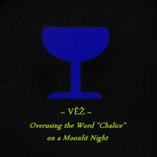 Overusing the Word Chalice on a Moonlit Night