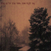 stay up for stay home, some might say.