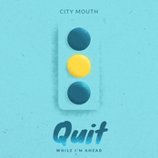 Quit While I'm Ahead