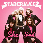 Starcrawler: She Said