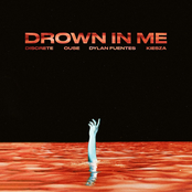 Drown In Me (ft. Kiesza & with Ouse, Dylan Fuentes)