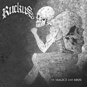 Ruckus: Of Malice And Man