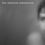 The Jerkface Chronicles
