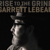 Garrett Lebeau: Rise to the Grind