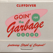 goin' for the garbage plate