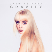 Jasmine Kara: Gravity