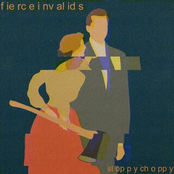 Fierce Invalids: sl op p y ch o pp y
