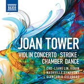 Joan Tower: Tower: Violin Concerto, Stroke & Chamber Dance