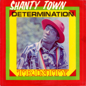 Trinity: Shanty Town Determination