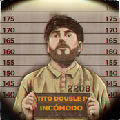 Tito Double P: INCÓMODO