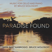 Bruce Wolosoff: Paradise Found – Music for Cello and Piano by Bruce Wolosoff