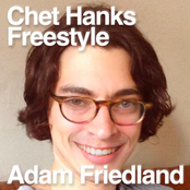 Adam Friedland: Chet Hanks Freestyle