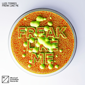 Luis Torres: Freak Like Me