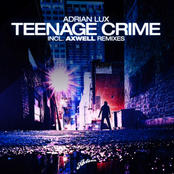 Teenage Crime (radio Edit) by Adrian Lux