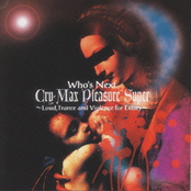 Who's Next Cry-Max Pleasure Super～Loud,Trance and Violence for Extacy～