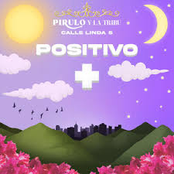 Pirulo y la Tribu: Calle Linda 5: Positivo