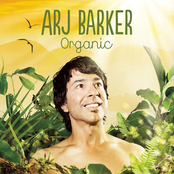 Arj Barker: Organic