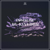 Evangeline: My Kingdom (William Black Remix)