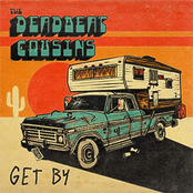 The Deadbeat Cousins: Get By
