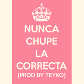 Nunca Chupé La Correcta