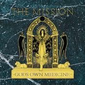 The Mission UK: Gods Own Medicine