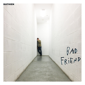 Mathien: Bad Friend