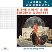 Jason P. Woodbury & The Night Bird Singing Quartet