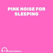 Pink Noise for Sleeping