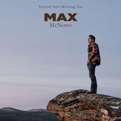 Max McNown: Turned Into Missing You