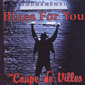 I Got Blues For You by The Coupe De Villes