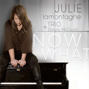 Julie Lamontagne: Now What